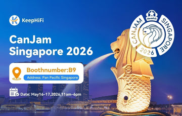 CanJam Singapore 2026: Keephifi Brings Premium Sound to the Lion City